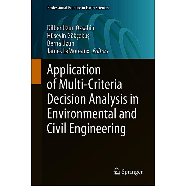 Application of Multi-Criteria Decision Analysis in Environmental and Civil Engineering / Professional Practice in Earth Sciences