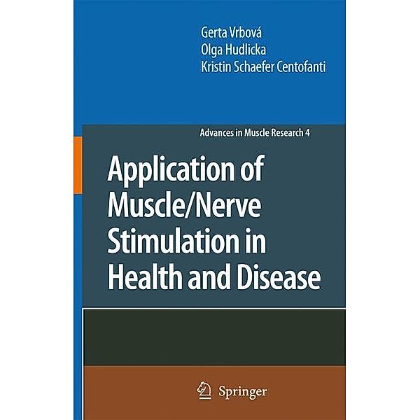 Application of Muscle/Nerve Stimulation in Health and Disease, Gerta Vrbová, Olga Hudlicka, Kristin Schaefer Centofanti