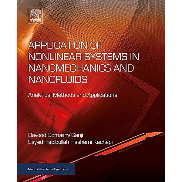 Application of Nonlinear Systems in Nanomechanics and Nanofluids, Davood Domairry Ganji, Sayyid Habibollah Hashemi Kachapi