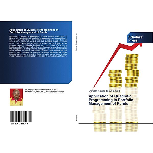 Application of Quadratic Programming in Portfolio Management of Funds, Olawale Kolapo Steve Emiola