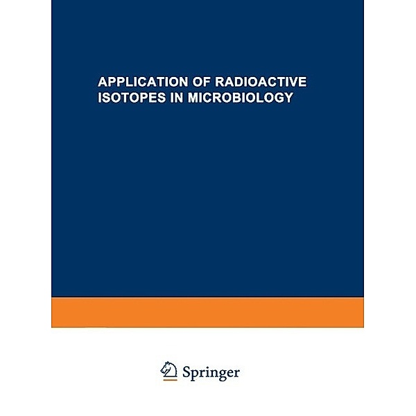 Application of Radioactive Isotopes in Microbiology, All-Union Scientific & Technical Conference On The Application Of Isotopes Staff