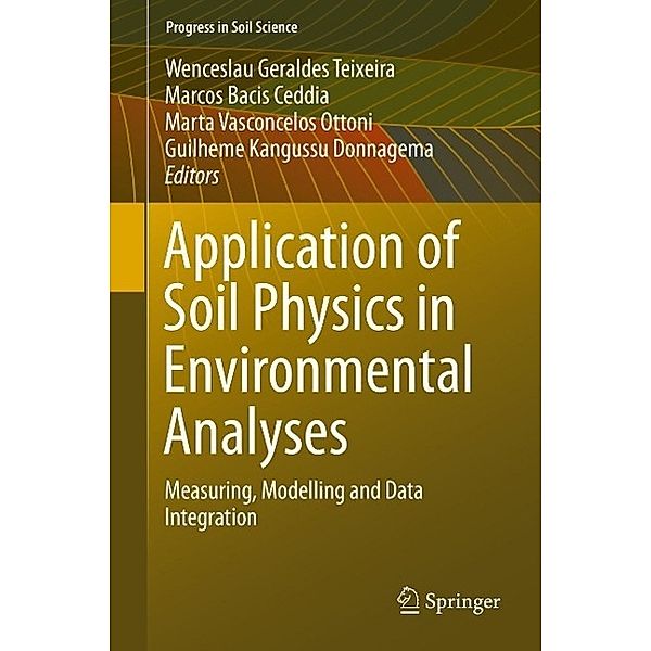 Application of Soil Physics in Environmental Analyses / Progress in Soil Science