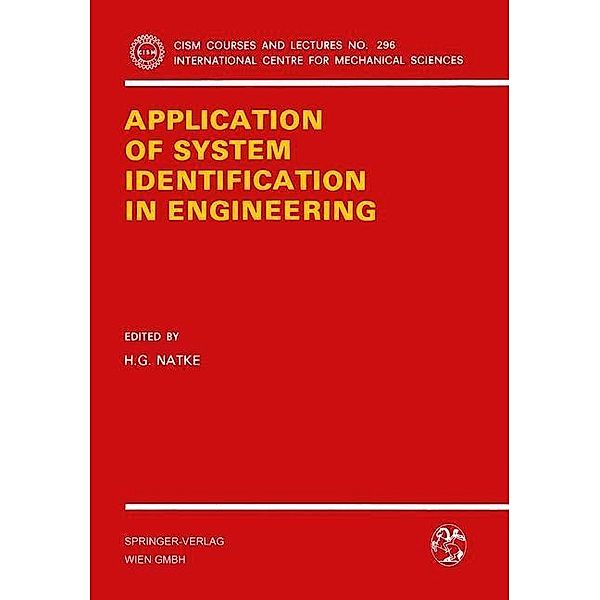 Application of System Identification in Engineering / CISM International Centre for Mechanical Sciences Bd.296