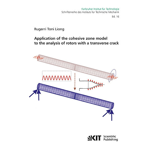 Application of the cohesive zone model to the analysis of rotors with a transverse crack, Rugerri Toni Liong