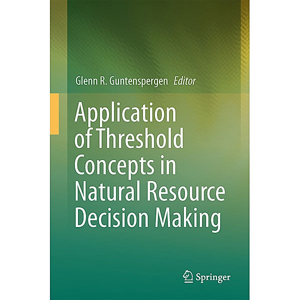 Application of Threshold Concepts in Natural Resource Decision Making