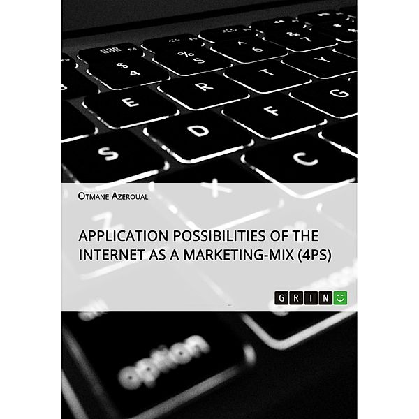 Application possibilities of the Internet as a Marketing-Mix (4Ps), Otmane Azeroual