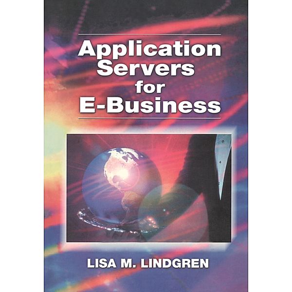 Application Servers for E-Business, Lisa E. Lindgren