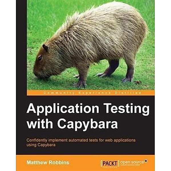Application Testing with Capybara, Matthew Robbins