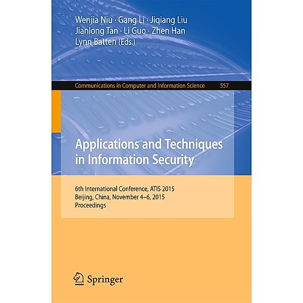 Applications and Techniques in Information Security / Communications in Computer and Information Science Bd.557