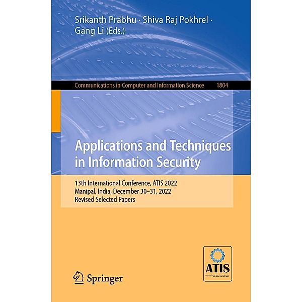 Applications and Techniques in Information Security / Communications in Computer and Information Science Bd.1804