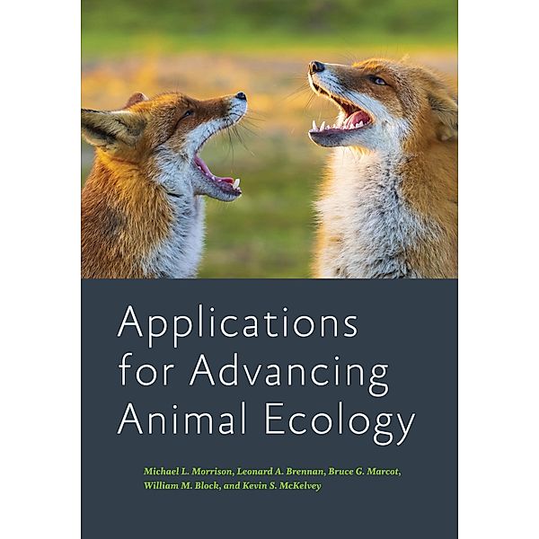 Applications for Advancing Animal Ecology, Michael L. Morrison