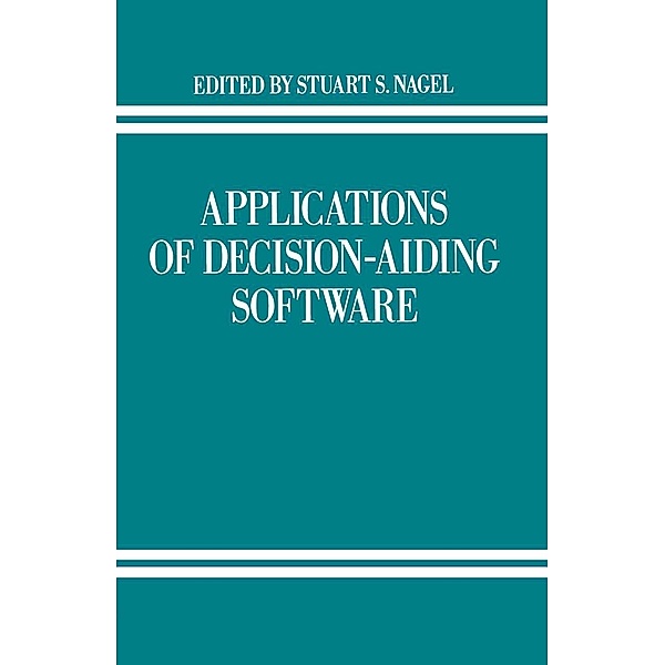 Applications in Decision-aiding Software / Policy Studies Organization Series, Stuart S. Nagel