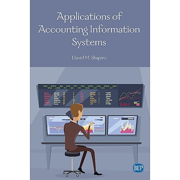 Applications of Accounting Information Systems / ISSN, David M. Shapiro