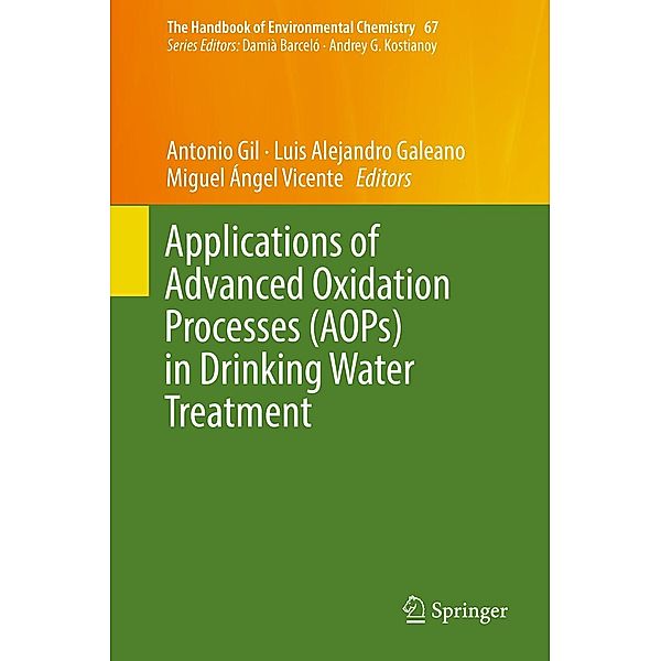 Applications of Advanced Oxidation Processes (AOPs) in Drinking Water Treatment / The Handbook of Environmental Chemistry Bd.67