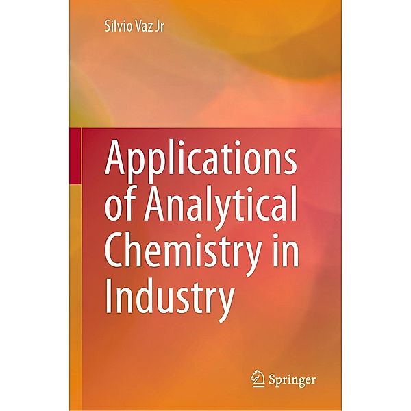 Applications of Analytical Chemistry in Industry, Silvio Vaz Jr
