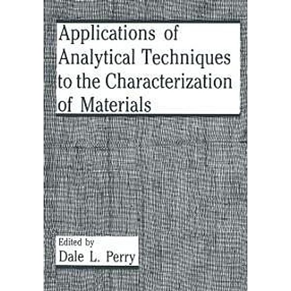 Applications of Analytical Techniques to the Characterization of Materials