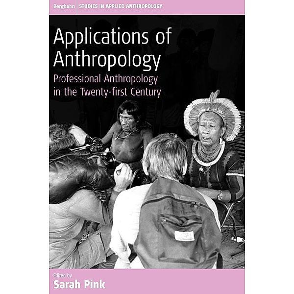 Applications of Anthropology / Studies in Public and Applied Anthropology Bd.2