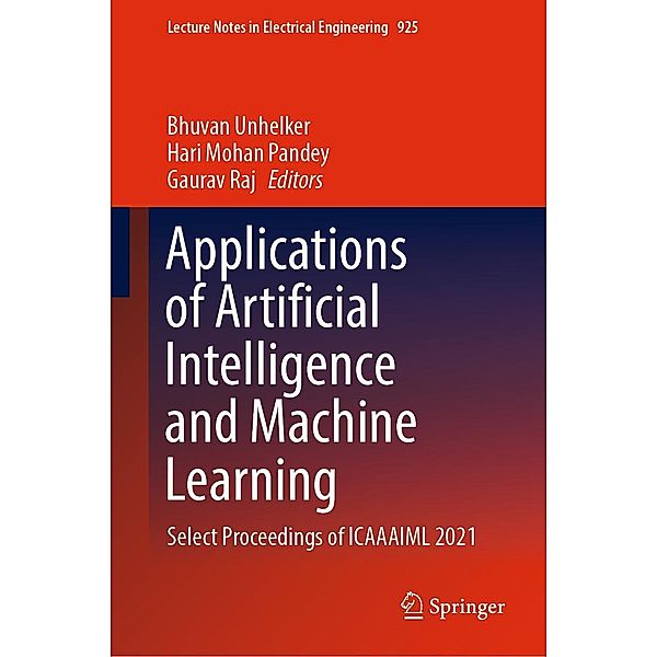 Applications of Artificial Intelligence and Machine Learning / Lecture Notes in Electrical Engineering Bd.925