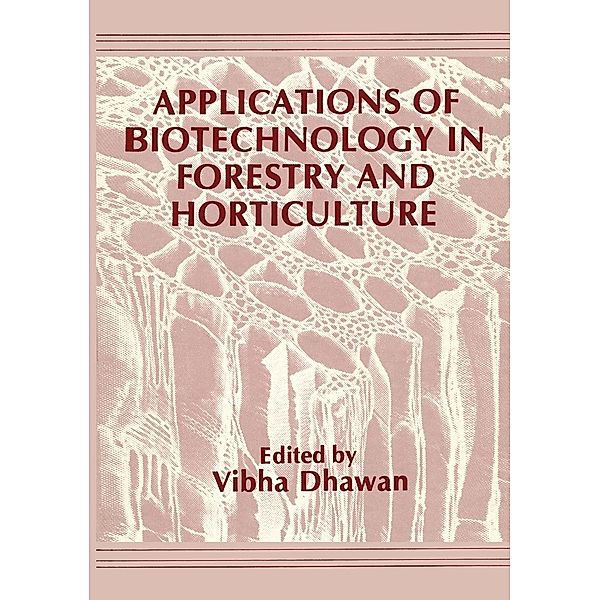 Applications of Biotechnology in Forestry and Horticulture