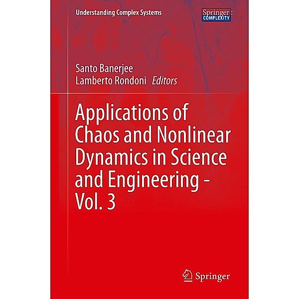 Applications of Chaos and Nonlinear Dynamics in Science and Engineering - Vol. 3 / Understanding Complex Systems