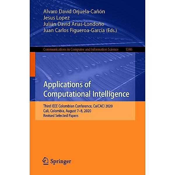 Applications of Computational Intelligence / Communications in Computer and Information Science Bd.1346