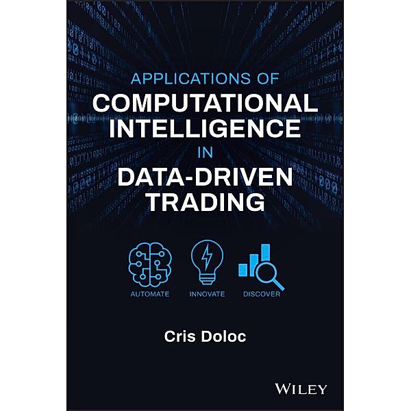 Applications of Computational Intelligence in Data-Driven Trading, Cris Doloc