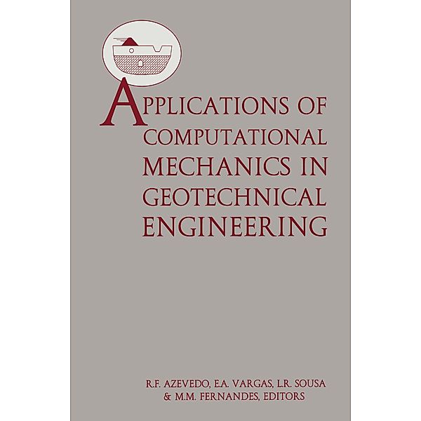 Applications of Computational Mechanics in Geotechnical Engineering