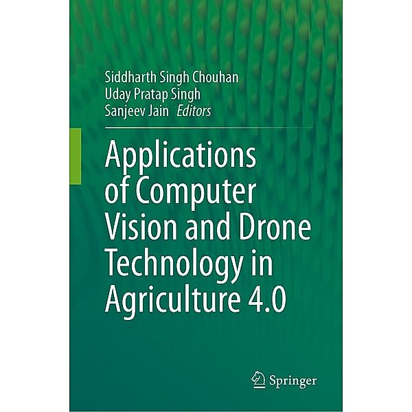 Applications of Computer Vision and Drone Technology in Agriculture 4.0