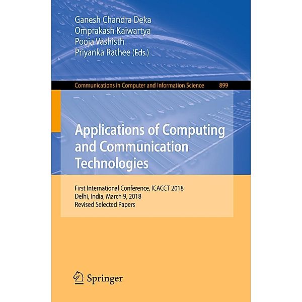 Applications of Computing and Communication Technologies / Communications in Computer and Information Science Bd.899