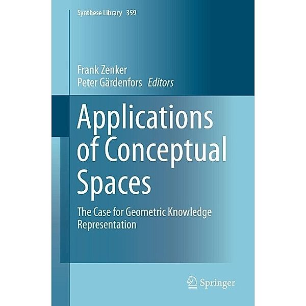 Applications of Conceptual Spaces / Synthese Library Bd.359