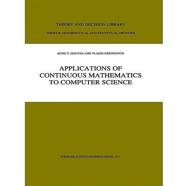 Applications of Continuous Mathematics to Computer Science, Hung T. Nguyen, V. Kreinovich