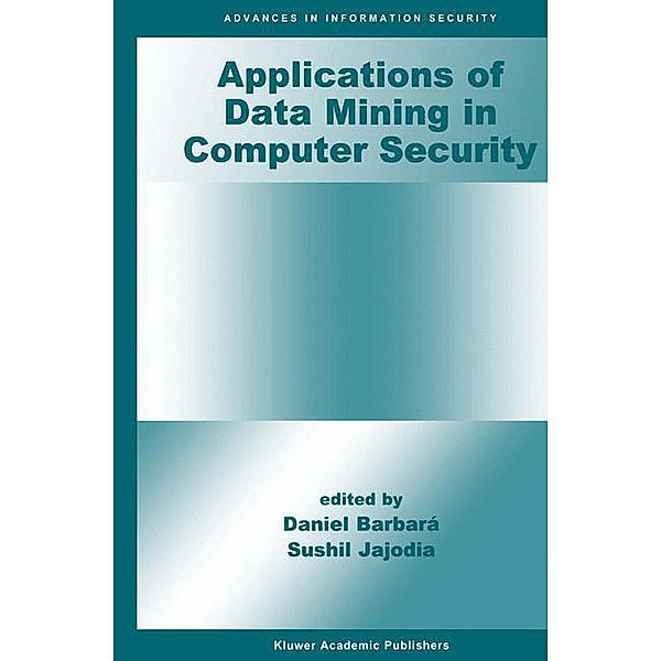 Applications of Data Mining in Computer Security