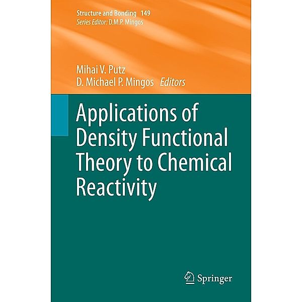 Applications of Density Functional Theory to Chemical Reactivity / Structure and Bonding Bd.149