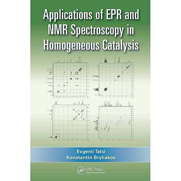 Applications of EPR and NMR Spectroscopy in Homogeneous Catalysis, Evgenii Talsi, Konstantin Bryliakov