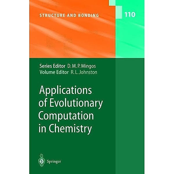 Applications of Evolutionary Computation in Chemistry, H. M. Cartwright, R. L. Johnston, R. Unger, K. D. M. Harris, S. Woodley, V. J. Gillet, B. Hartke, S. Habershon