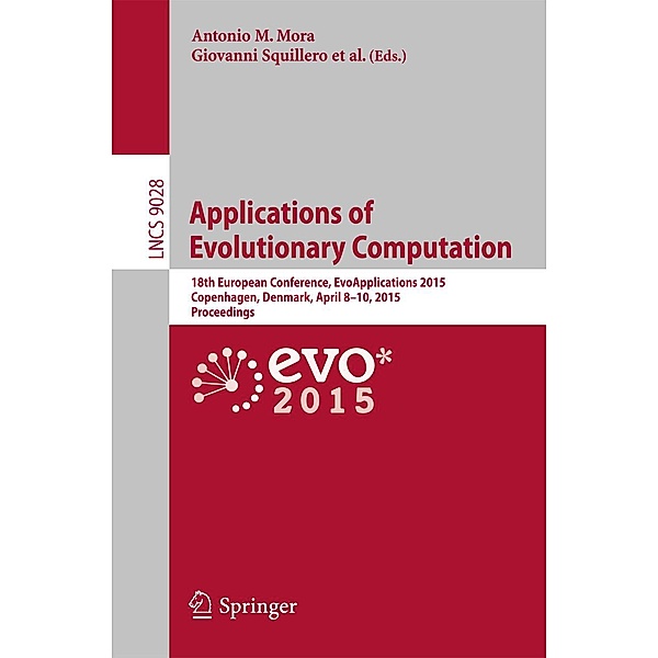 Applications of Evolutionary Computation / Lecture Notes in Computer Science Bd.9028