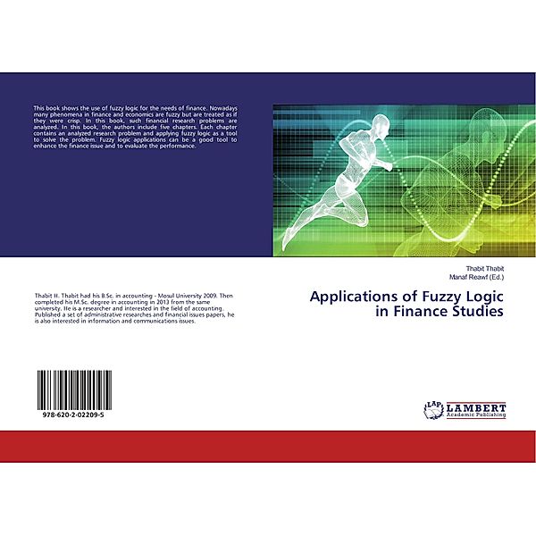 Applications of Fuzzy Logic in Finance Studies, Thabit Thabit