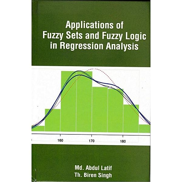 Applications of Fuzzy Sets and Fuzzy Logic in Regression Analysis, Abdul Latif Md., Th. Biren Singh