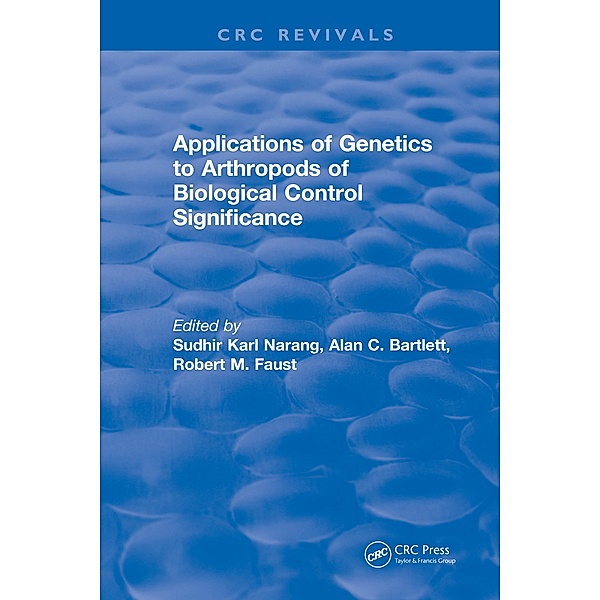 Applications of Genetics to Arthropods of Biological Control Significance, Sudhir Karl Narang