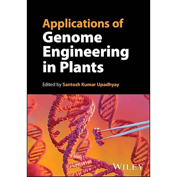 Applications of Genome Engineering in Plants