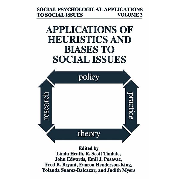 Applications of Heuristics and Biases to Social Issues / Social Psychological Applications To Social Issues Bd.3