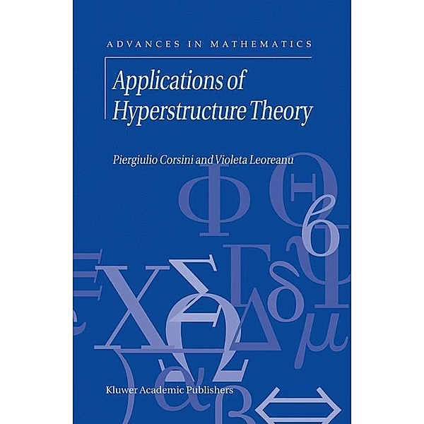 Applications of Hyperstructure Theory, P. Corsini, V. Leoreanu