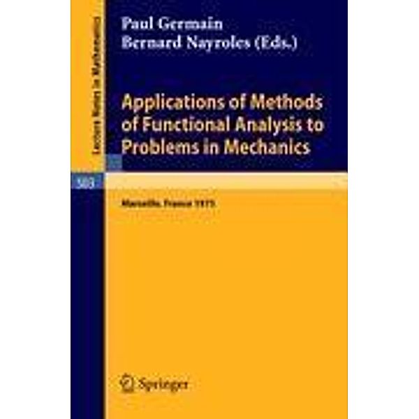 Applications of Methods of Functional Analysis to Problems in Mechanics