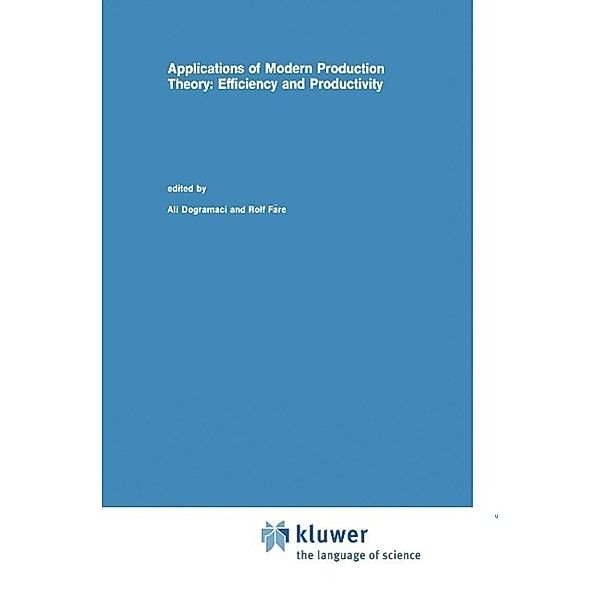 Applications of Modern Production Theory / Studies in Productivity Analysis Bd.9