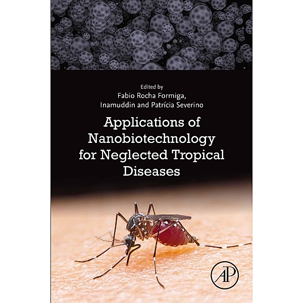 Applications of Nanobiotechnology for Neglected Tropical Diseases