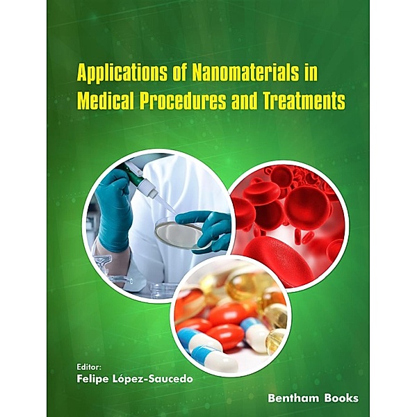 Applications of Nanomaterials in Medical Procedures and Treatments / Frontiers in Nanomedicine Bd.4