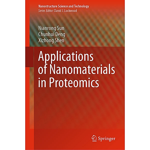 Applications of Nanomaterials in Proteomics, Nianrong Sun, Chunhui Deng, Xizhong Shen