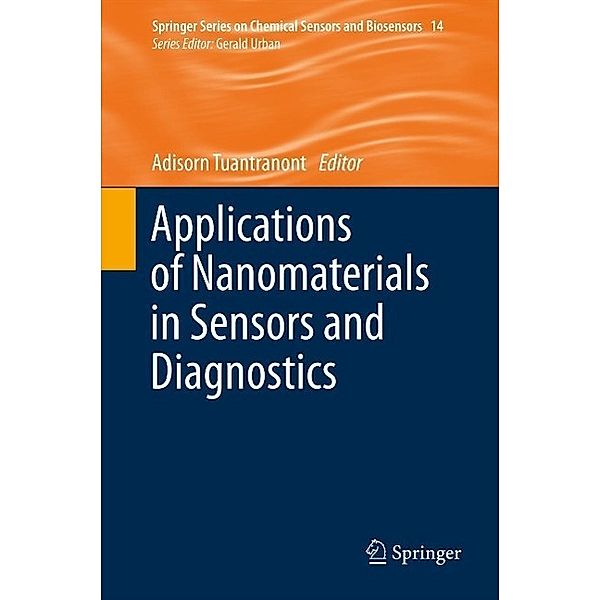 Applications of Nanomaterials in Sensors and Diagnostics / Springer Series on Chemical Sensors and Biosensors Bd.14