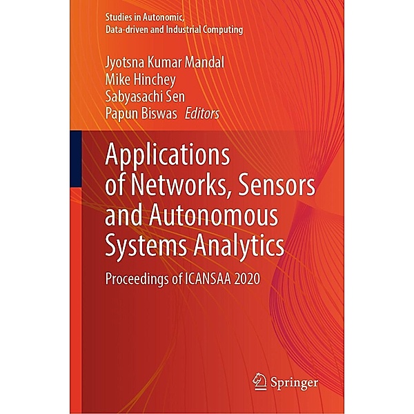 Applications of Networks, Sensors and Autonomous Systems Analytics / Studies in Autonomic, Data-driven and Industrial Computing