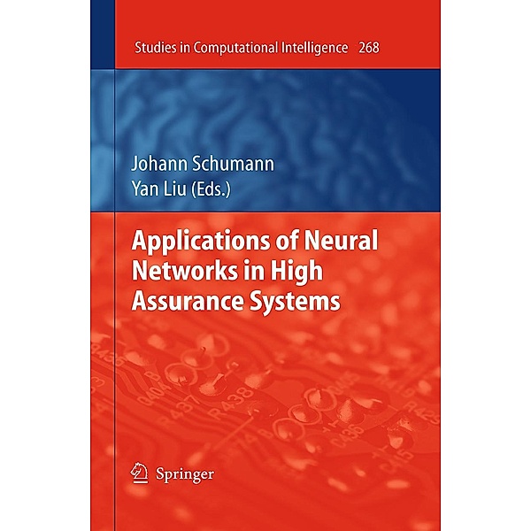 Applications of Neural Networks in High Assurance Systems / Studies in Computational Intelligence Bd.268